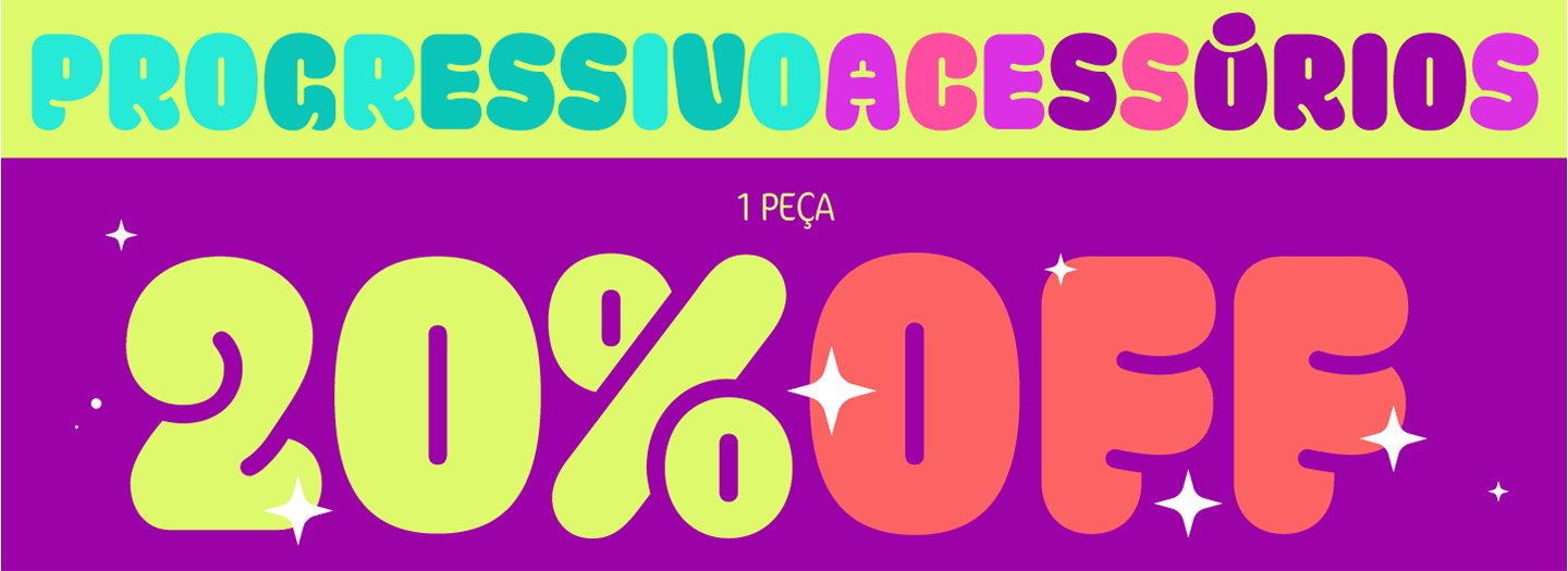 Progressivo de Acessório! Com até 30% de desconto
