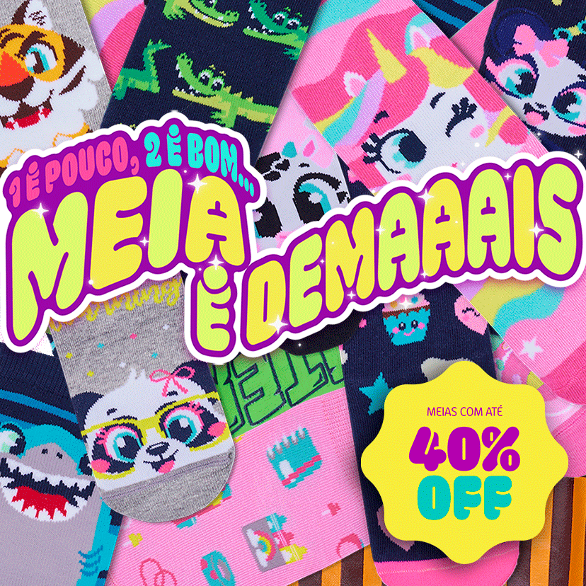 Meias com até 40% de desconto! Vem conferir!